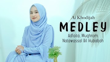 ADFAITA, MUGHROM, NATAWASSAL BIL HUBABAH - AI KHODIJAH