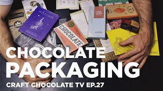 Unwrapping Chocolate Packaging - Episode 27 - Craft Chocolate TV