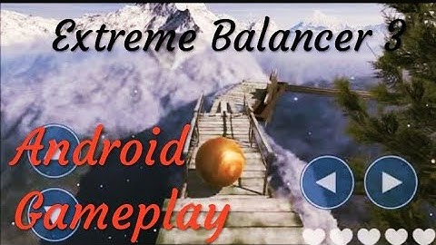 Extreme balancer 3 - Gameplay trailer (Android)