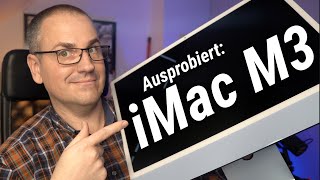 Ausgepackt und ausprobiert: Der iMac 2023 (M3) nach 4 Tagen (REVIEW)