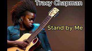 Tracy Chapman - Stand by Me
