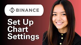 Learn How To Set Up Binance Chart Settings