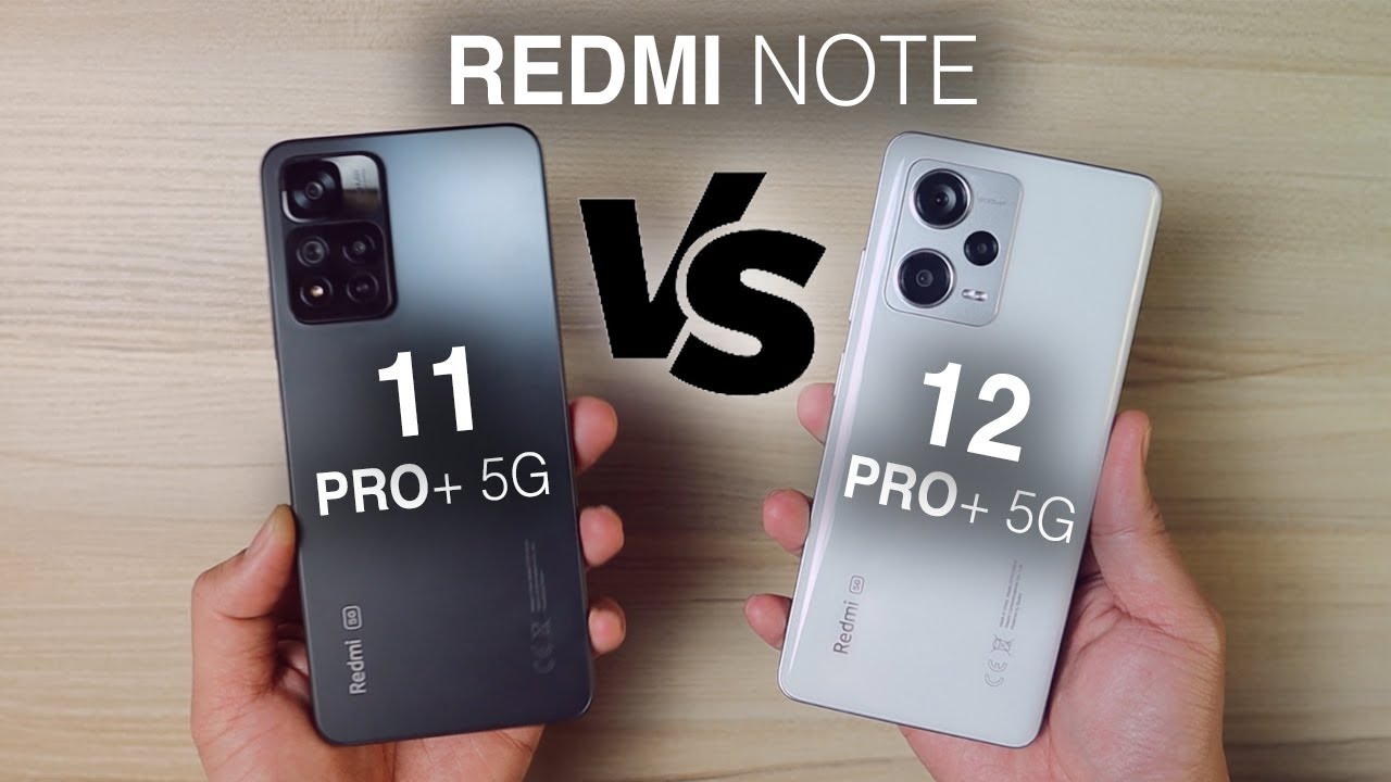 Redmi Note 12 Pro Plus vs Redmi Note 11 Pro Plus 