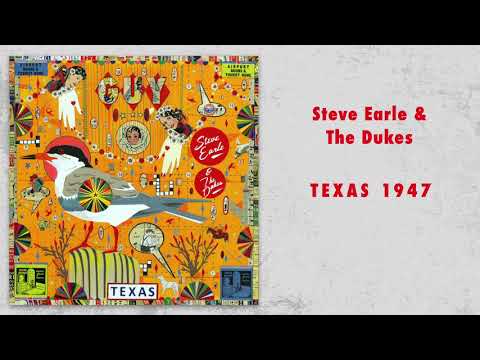 Steve Earle & The Dukes - "Texas 1947" [Audio Only]