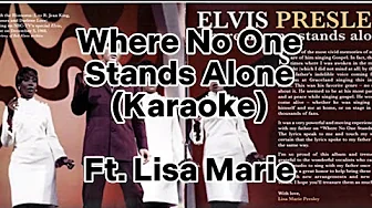 Where No One Stands Alone | Elvis Presley and Lisa Marie | Karaoke version Where No One Stands Alone | Elvis Presley and Lisa Marie | Karaoke version