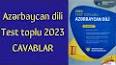 Видео по запросу "azerbaycan dili test toplusu 2023 cavablar"