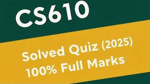 Cs610 quiz 01 complete solution | cs610 midterm prapiration | vu Quizzes