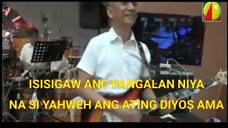 Video thumbnail of "DAKILANG YAHWEH with Lyrics by ESGMM"