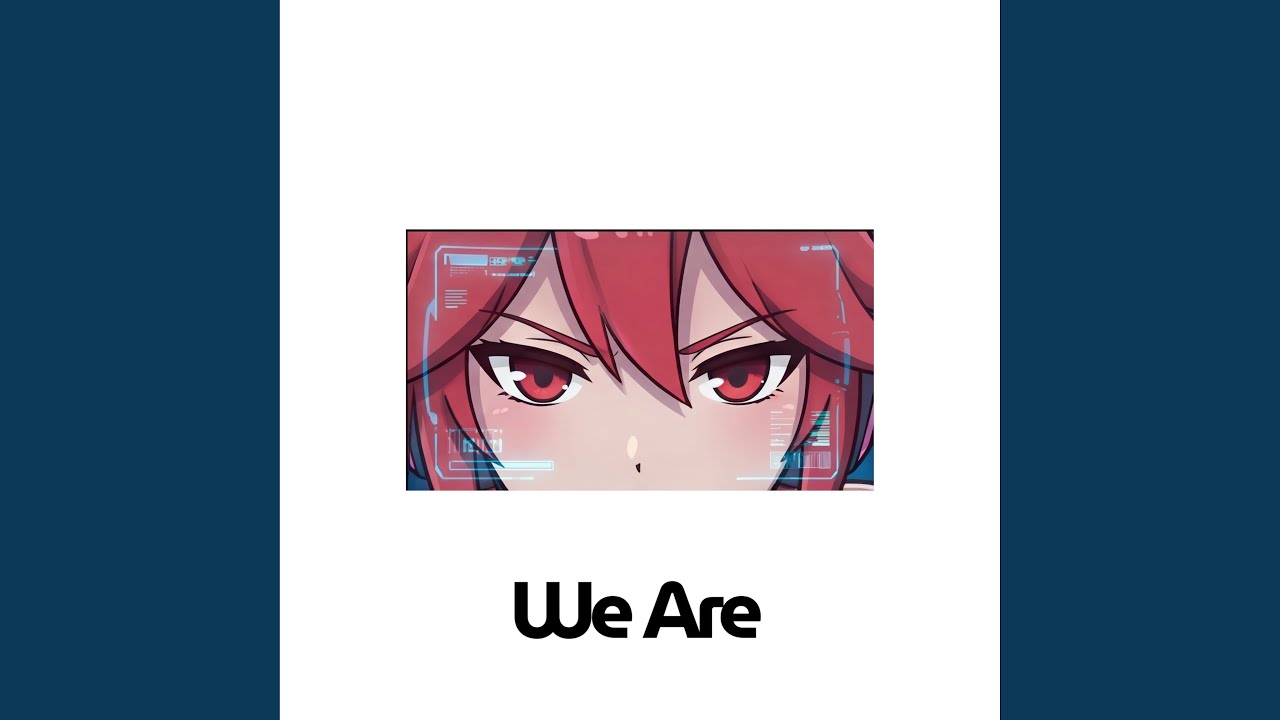Watch We Are... on YouTube Watch We Are... on YouTube