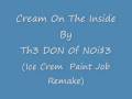 Cream on the inside youtube