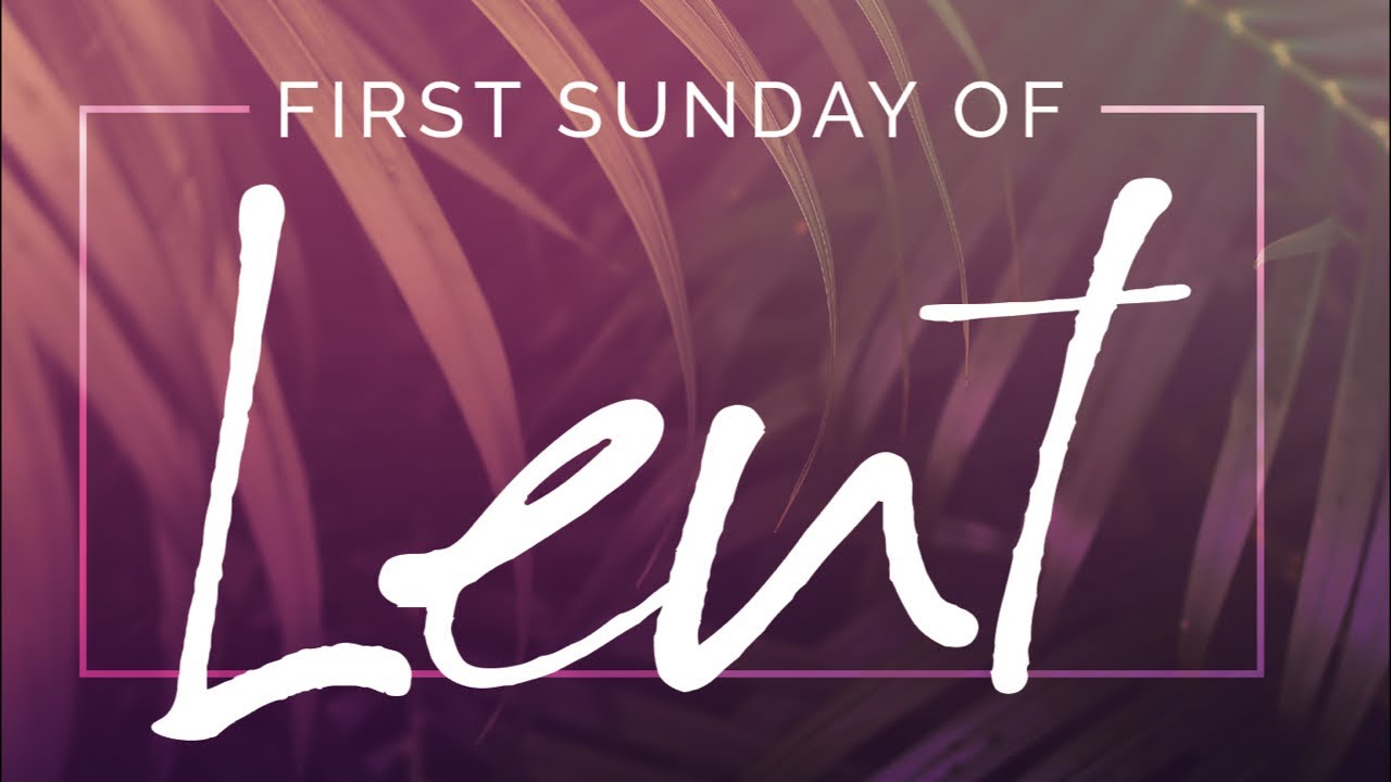 1st Sunday of Lent YouTube