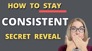 HOW TO BE CONSISTENT TIPS #beconsistent