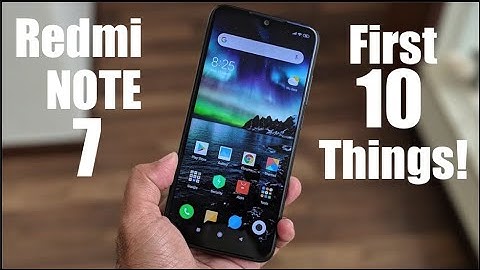 Xiaomi Redmi Note 7 / Note 7 Pro: First 10 Things To Do! Tips and Tricks