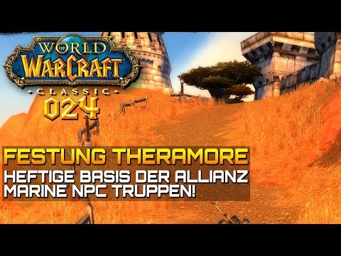 WOW CLASSIC [Let's Play] #024 ❤️ FESTUNG THERAMORE | Gameplay Deutsch/German