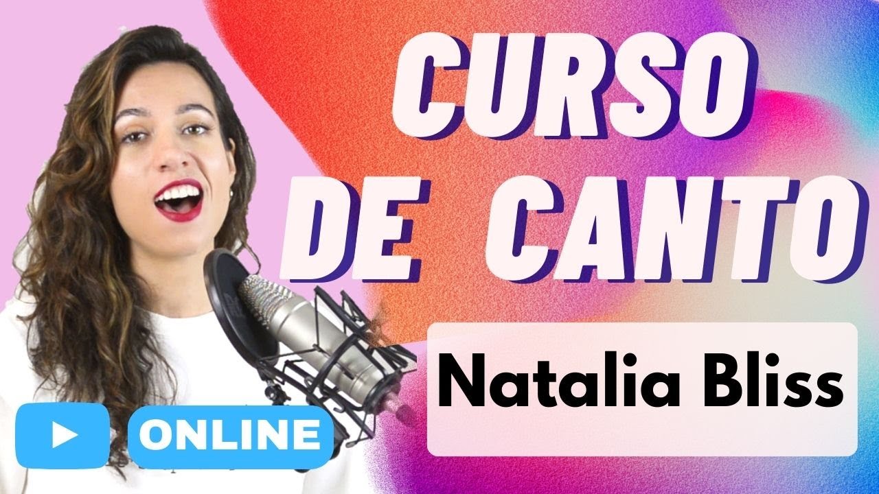 Curso de canto desde cero con Natalia Bliss. Como aprender a cantar ...