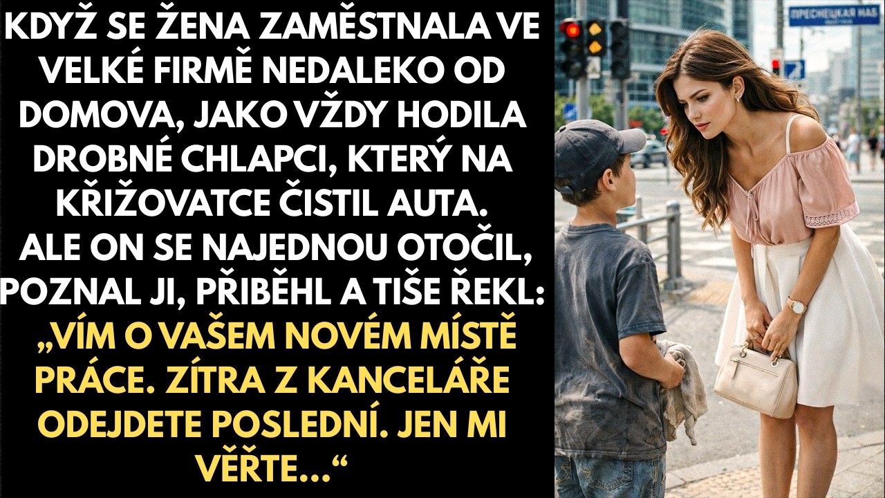 Když se žena zaměstnala ve velké firmě nedaleko od domova, jako vždy hodila drobné chlapci…