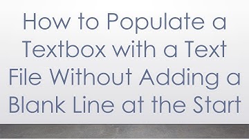 How to Populate a Textbox with a Text File Without Adding a Blank Line at the Start