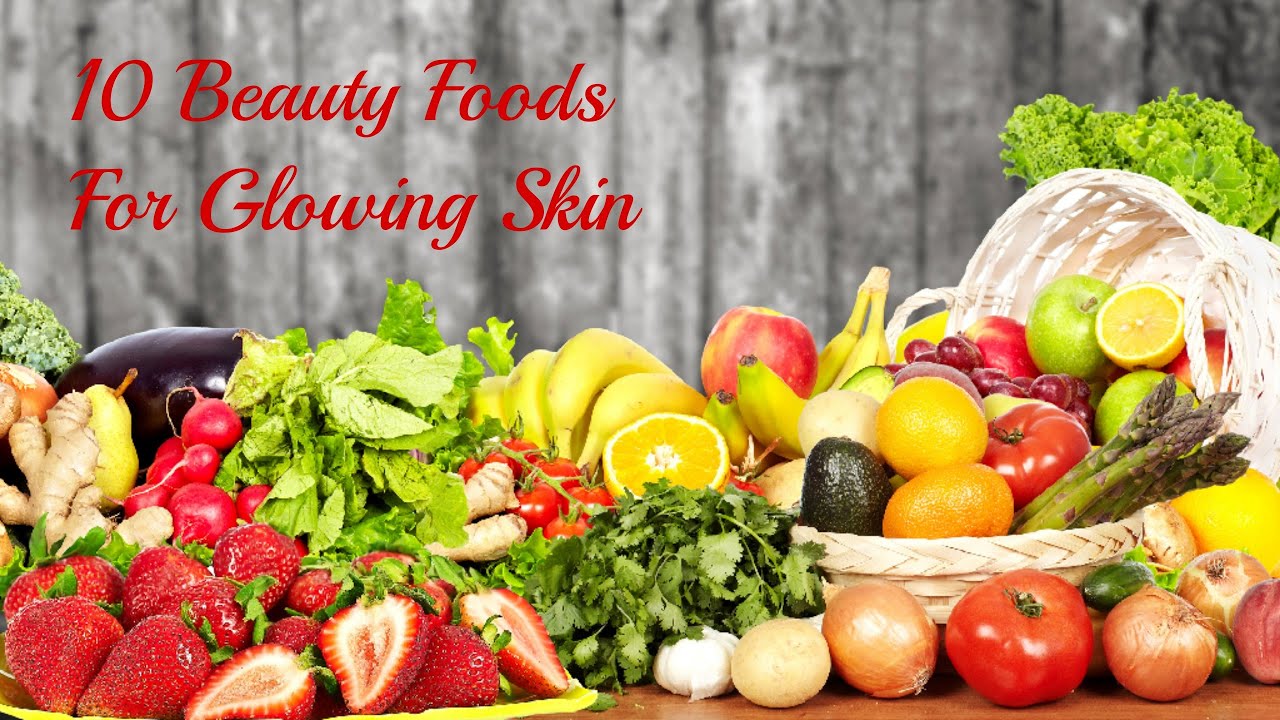 10 Beauty foods for glowing skin| Include these 10 foods in your diet ...