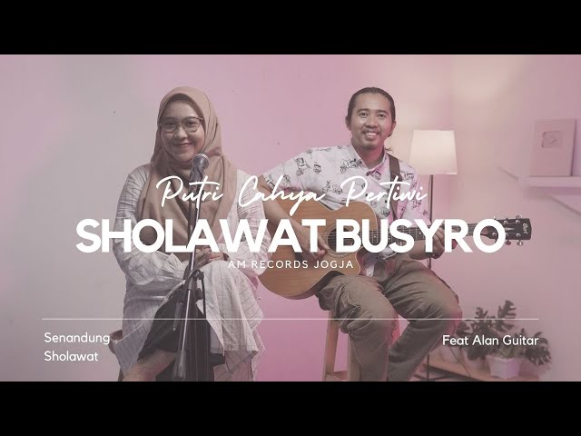 Sholawat Busyro || Putri Cahya Pertiwi feat Alan class=