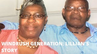 WINDRUSH GENERATION: LILLIAN'S STORY