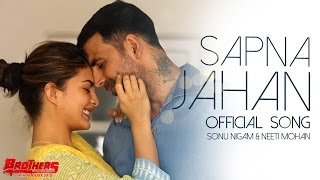 Sapna Jahan | Official Song | Brothers | Akshay Kumar, Jacqueline Fernandez chords