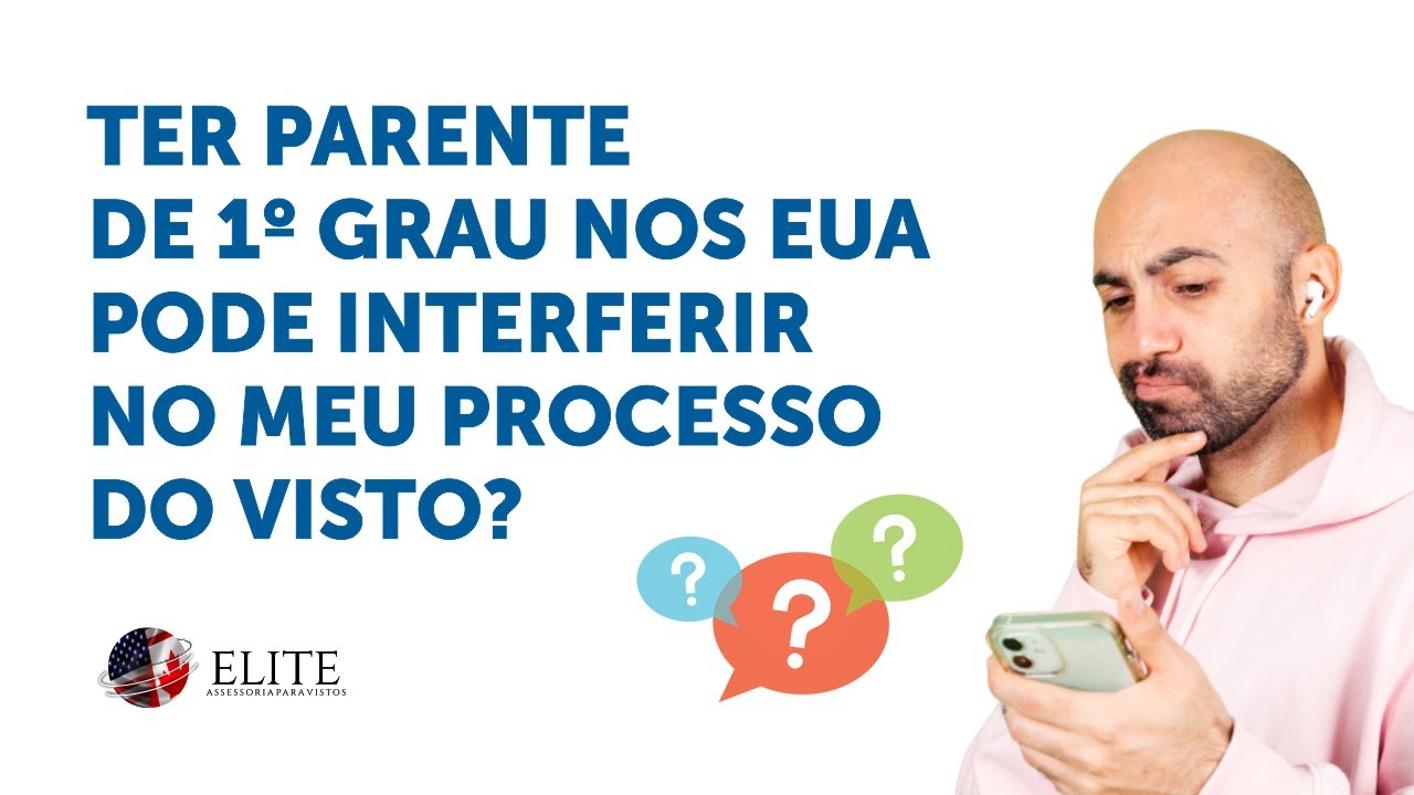 TER PARENTE DE 1° GRAU NOS EUA PODE INTERFERIR NO MEU PROCESSO DO VISTO? YouTube TER PARENTE DE 1° GRAU NOS EUA PODE INTERFERIR NO MEU PROCESSO DO VISTO? YouTube