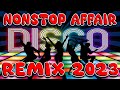 NONSTOP AFFAIR REMIX 2023