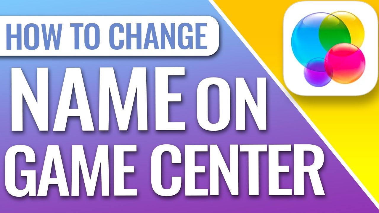 How Do I Change My Name In Game Center? - Apple Community