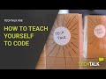 TechTalk #58 -  How to teach yourself to code