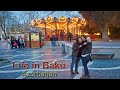 Life in Baku Azerbaijan