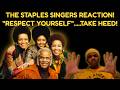 The Staples Singers "Respect yourself" reaction |A message still needed now