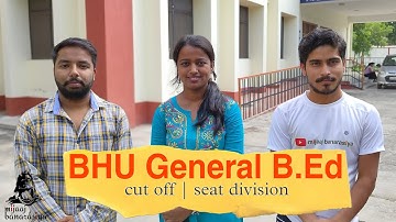 BHU General BEd cutoff | BHU Cut off |  seat division | admission process | Banaras Hindu University