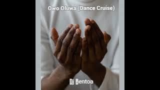 Owo Oluwa (Dance Cruise)