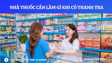 Nhà thuốc cần chuẩn bị gì khi bị thanh tra