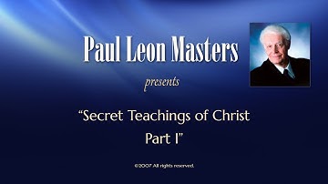 Secret Teachings of Christ Part 1