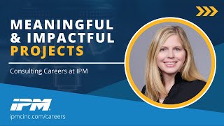 Meaningful & Impactful Project Work | IPM Careers
