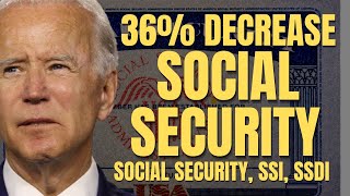 36% DECREASE For Social Security Beneficiaries | Social Security, SSI, SSDI Payments