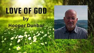 Bahá’í Talks - 28 - Love of God by Hooper Dunbar