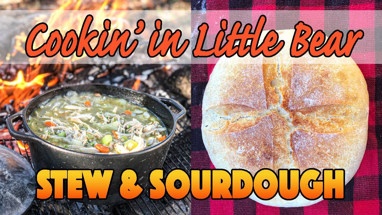 Cookin' in Little Bear #4: Chicken Stew & Sourdough Bread - YouTube