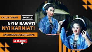 Download Lagu TAYUB MAWOT NYI MIRAWATI \u0026 NYI KARNIATI GANDRUNG NGESTI LARAS PART 02 MP3 Download Lagu TAYUB MAWOT NYI MIRAWATI \u0026 NYI KARNIATI GANDRUNG NGESTI LARAS PART 02 MP3