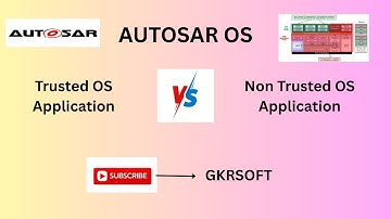 Trusted Vs Non Trusted OS Application | Autosar OS | OS Applications | Autosar