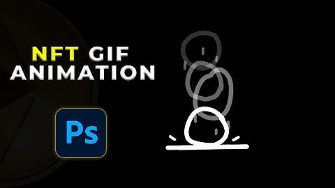 How to Make NFT GIF Animation in Photoshop