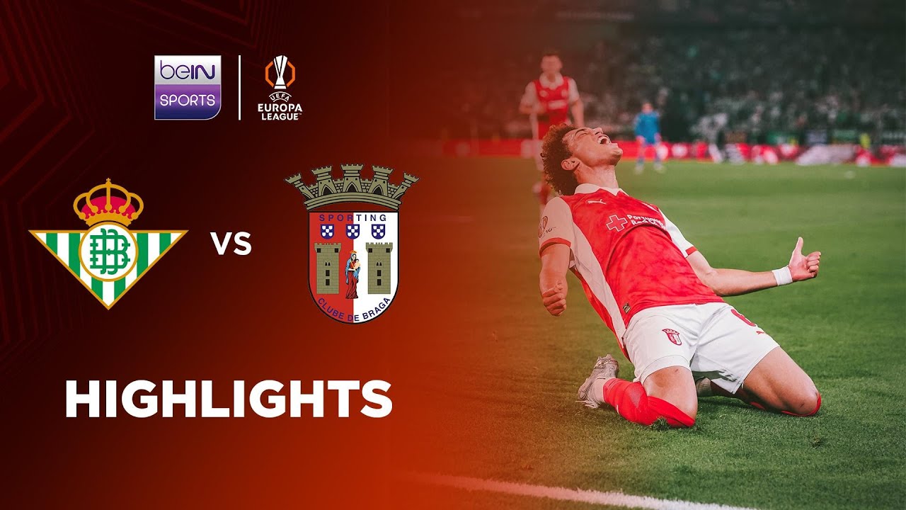 Real Betis 2-4 Sporting Braga (Agg. 3-5) | Europa League 25/26 Match Highlights