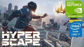 Hyper Scape | MX130/GT 940MX | 2GB GDDR5 | Performance Review