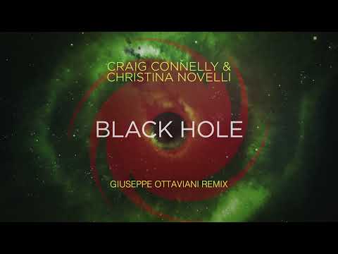 Craig Connelly & Christina Novelli - Black Hole (Giuseppe Ottaviani Remix)