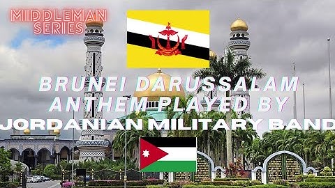 Brunei Anthem played by Jordan