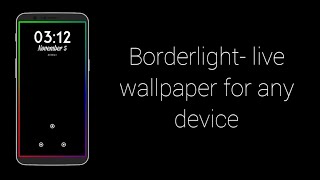 Borderlight - live wallpaper for any device screenshot 3