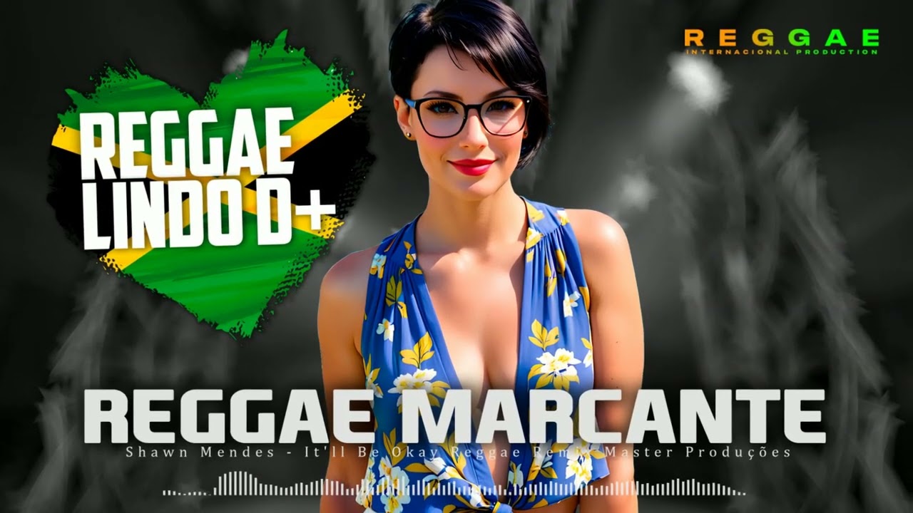 💝REGGAE MARCANTE 2024 - Shawn Mendes - It'll Be Okay Reggaae Remix