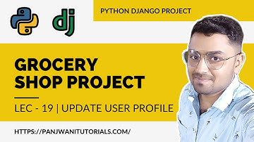 #19 Online Grocery Shop Project | Python Django | Update User Profile
