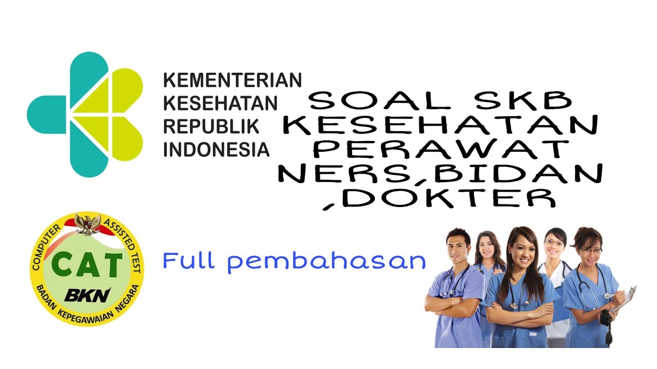 FULL PEMBAHASAN SKB FORMASI KESEHATAN PERAWAT NERS, BIDAN